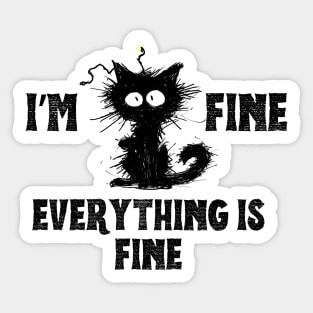 I’m Fine, Everything is Fine Sticker